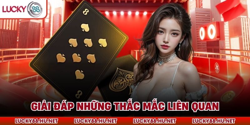 Giải đáp những thắc mắc liên quan