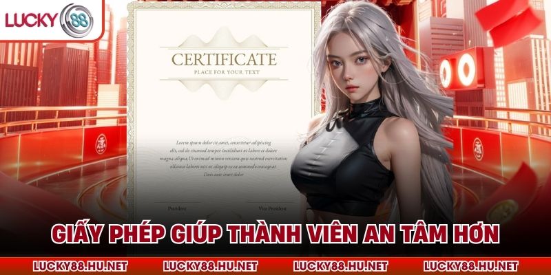 Giấy phép giúp thành viên an tâm hơn
