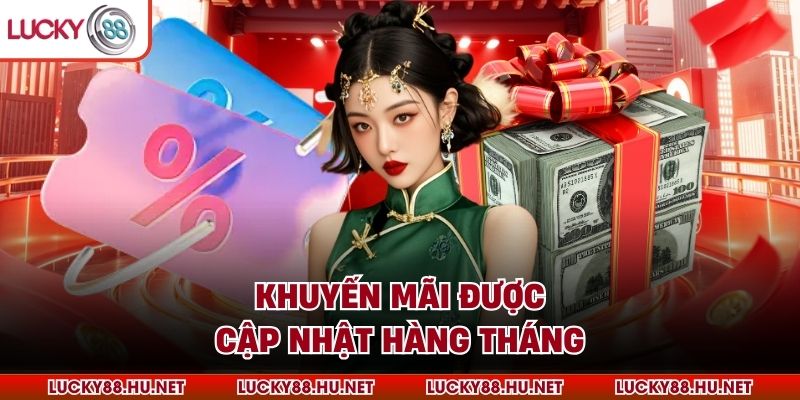Khuyến mãi được cập nhật hàng tháng
