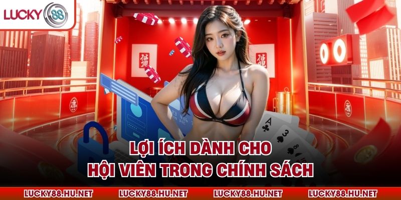 Lợi ích dành cho hội viên trong chính sách