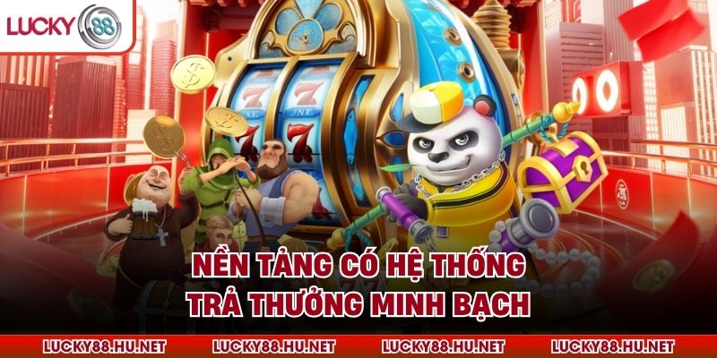 Nền tảng có hệ thống trả thưởng minh bạch
