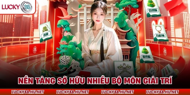 Nền tảng sở hữu nhiều bộ môn giải trí