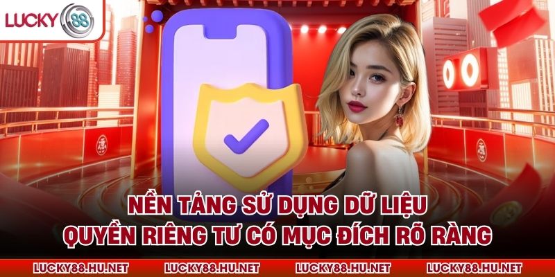 Nền tảng sử dụng dữ liệu quyền riêng tư có mục đích rõ ràng