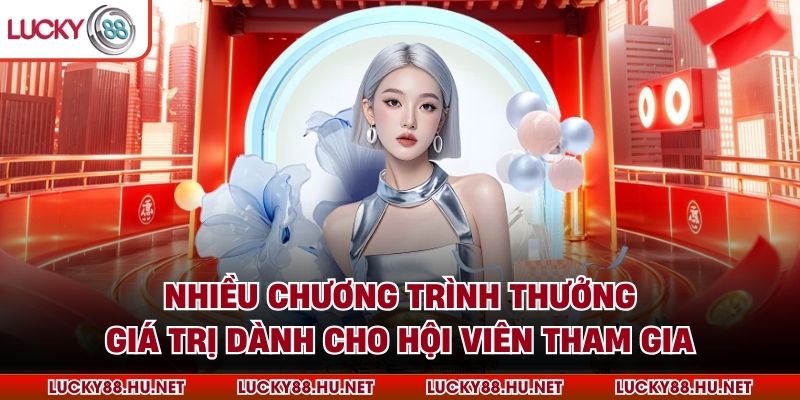 Nhiều chương trình thưởng giá trị dành cho hội viên tham giaNhiều chương trình thưởng giá trị dành cho hội viên tham gia