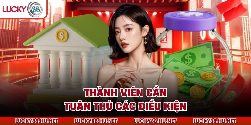 Thành viên cần tuân thủ các điều kiện